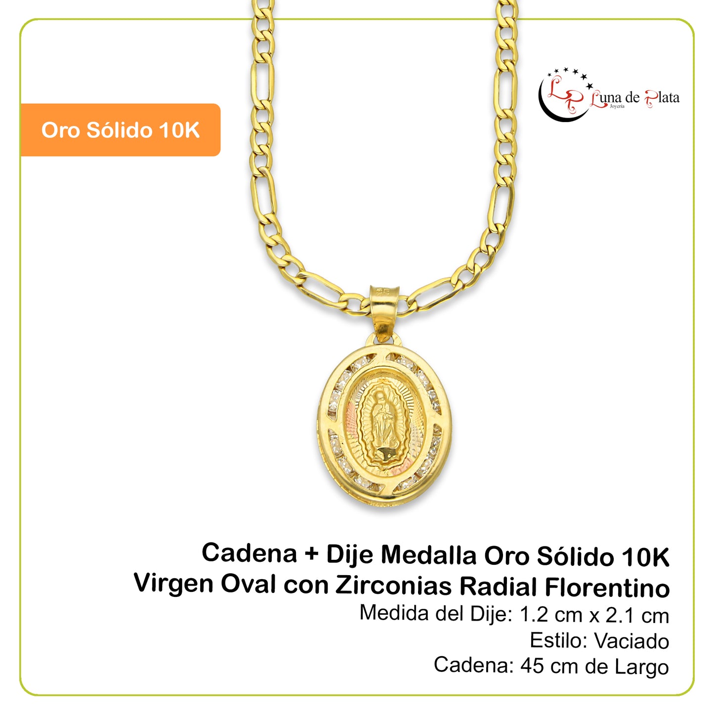 LPDPAU010 Cadena Oro Sólido 10K + Dije Medalla Oro Sólido 10K Virgen Oval con Zirconias Radial Florentino 1.2 cm x 2.1 cm