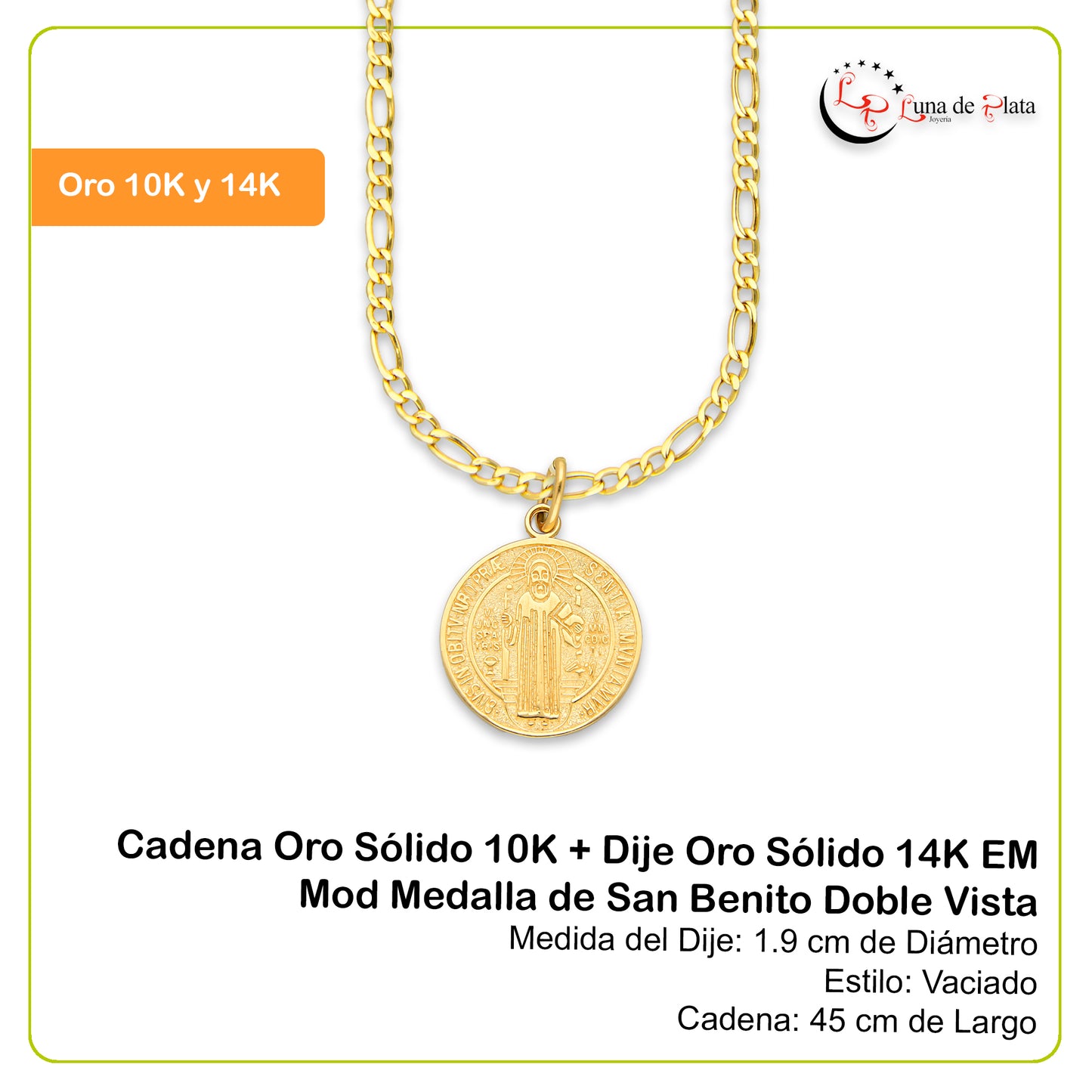 MR14DP016 Cadena Oro Sólido 10K + Dije Oro Sólido 14K EM Mod Medalla de San Benito Doble Vista Diámetro 1.9 cm