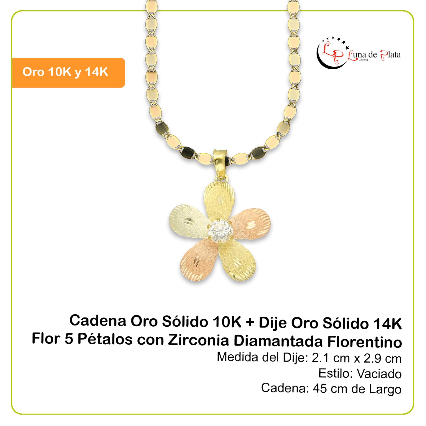 MR14DP030 Cadena Oro Sólido 10K + Dije Oro Sólido 14K Flor 5 Pétalos con Zirconia Diamantada Florentino 2.1 cm x 2.9 cm