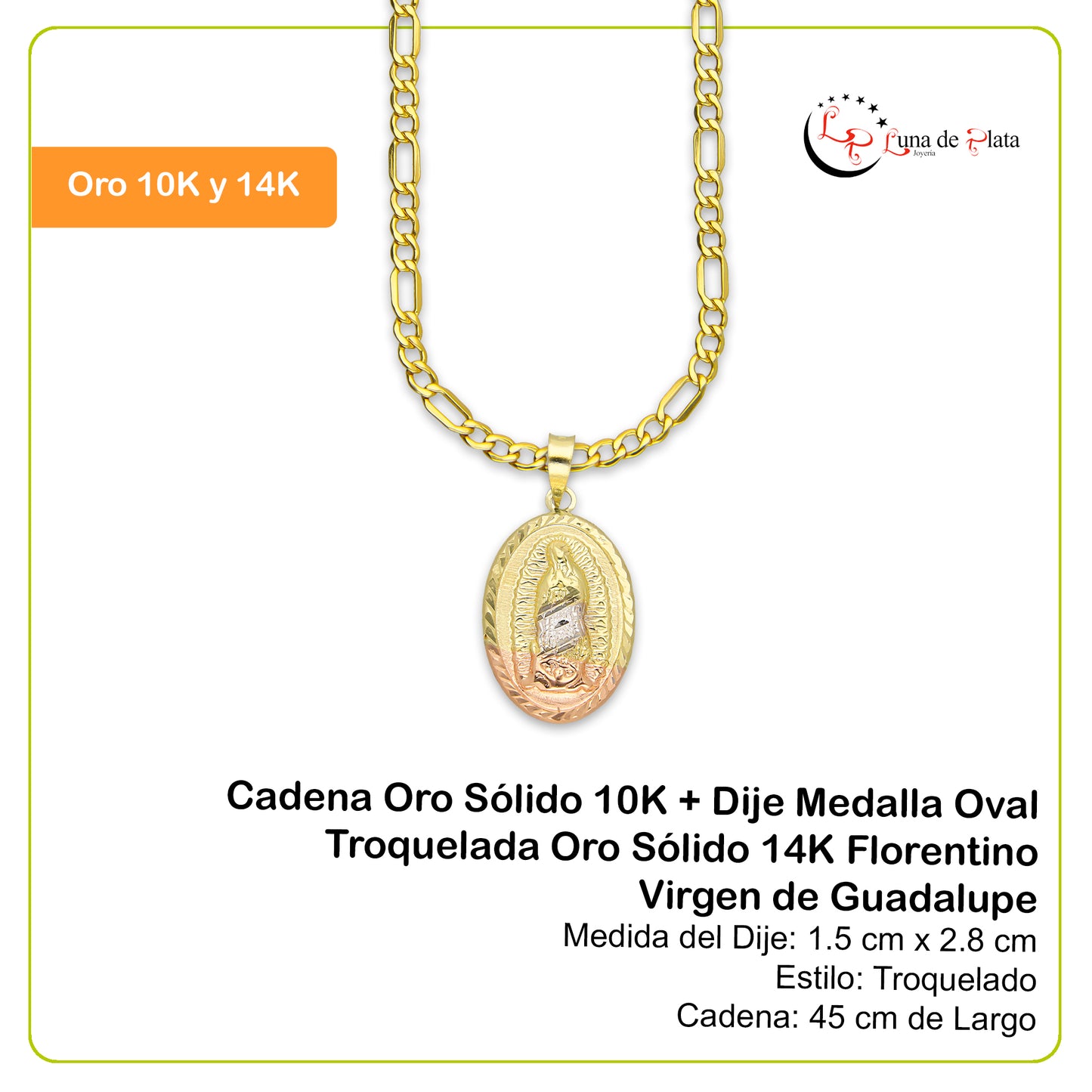 LPEDP001 Cadena Oro Sólido 10K + Dije Medalla Oval Troquelada Oro Sólido 14K Florentino Virgen de Guadalupe 1.5 cm x 2.8 cm 4293620574