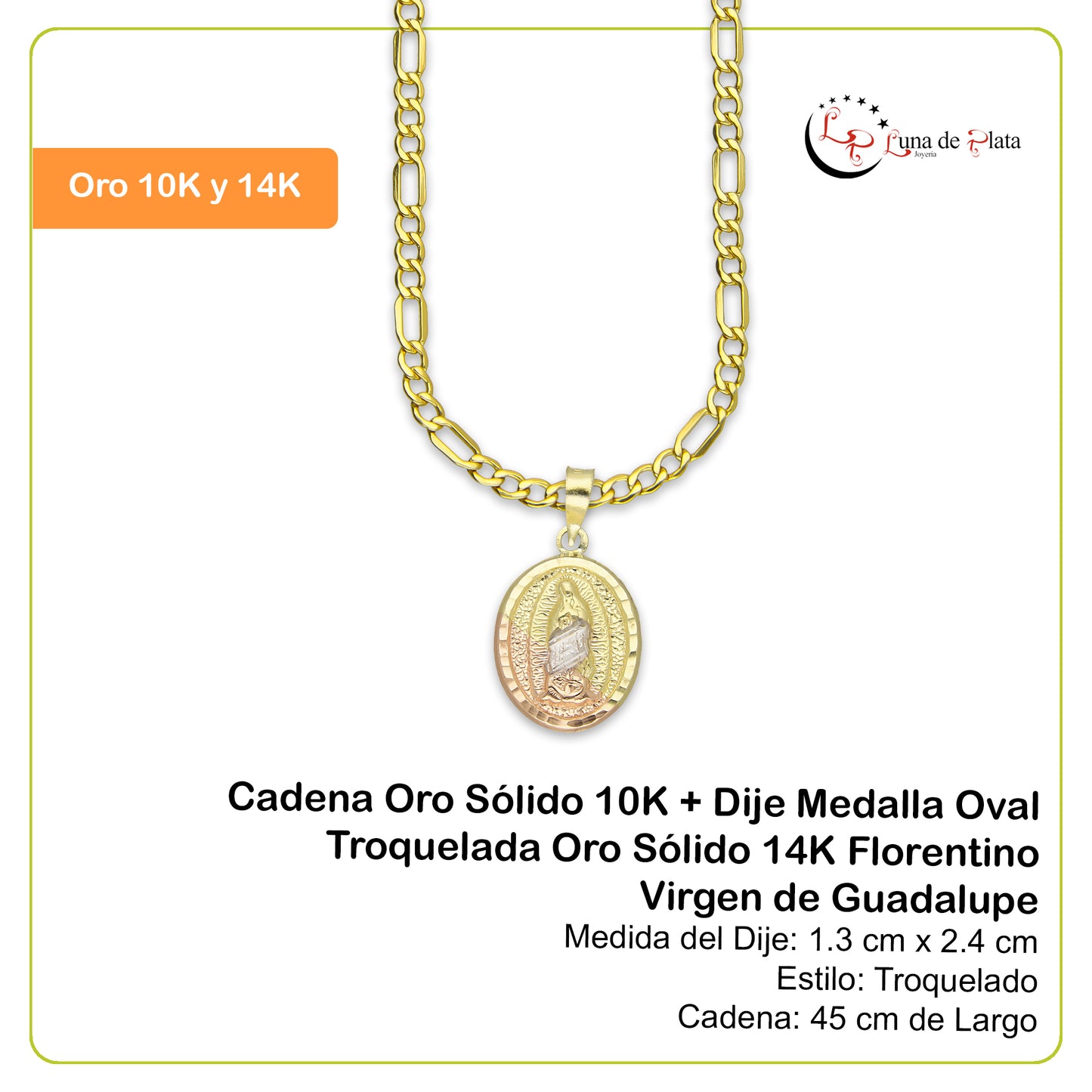 LPEDP002 Cadena Oro Sólido 10K + Dije Medalla Oval Troquelada Oro Sólido 14K Florentino Virgen de Guadalupe 1.3 cm x 2.4 cm 2533033781