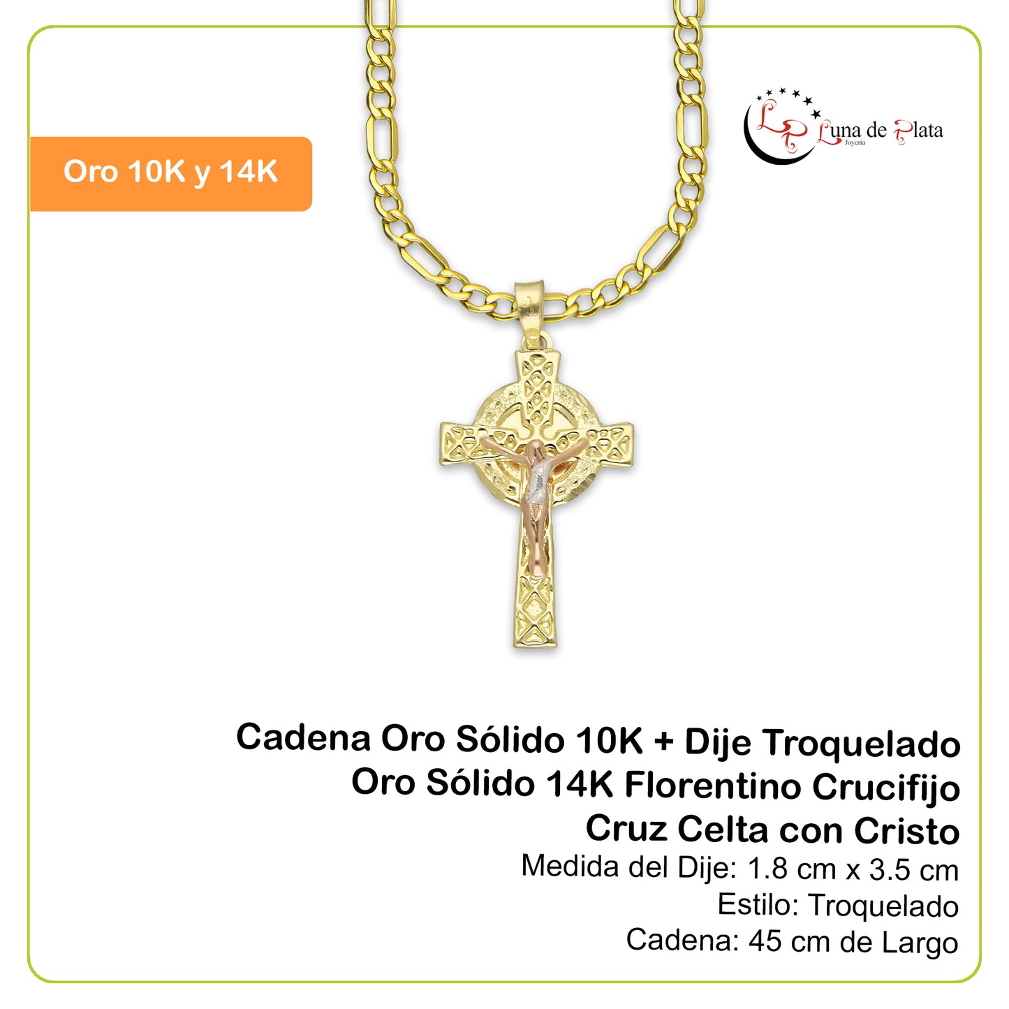 LPEDP009 Cadena Oro Sólido 10K + Dije Troquelado Oro Sólido 14K Florentino Crucifijo Cruz Celta con Cristo 1.8 cm x 3.5 cm 4293529872