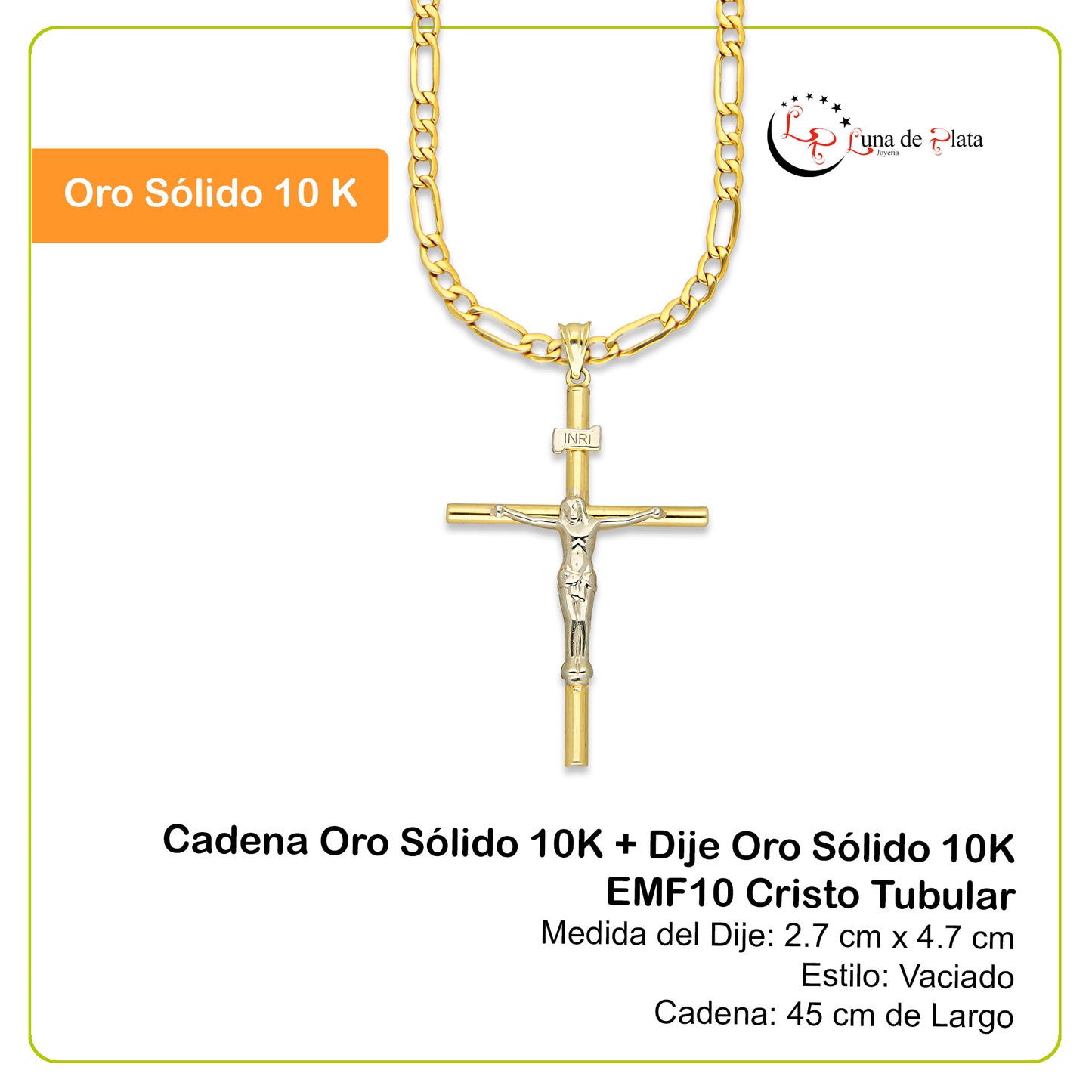 MR10DP093 Cadena Oro Sólido 10K + Dije Oro Sólido 10K EMF10 Cristo Tubular 2.7 x 4.7 cm