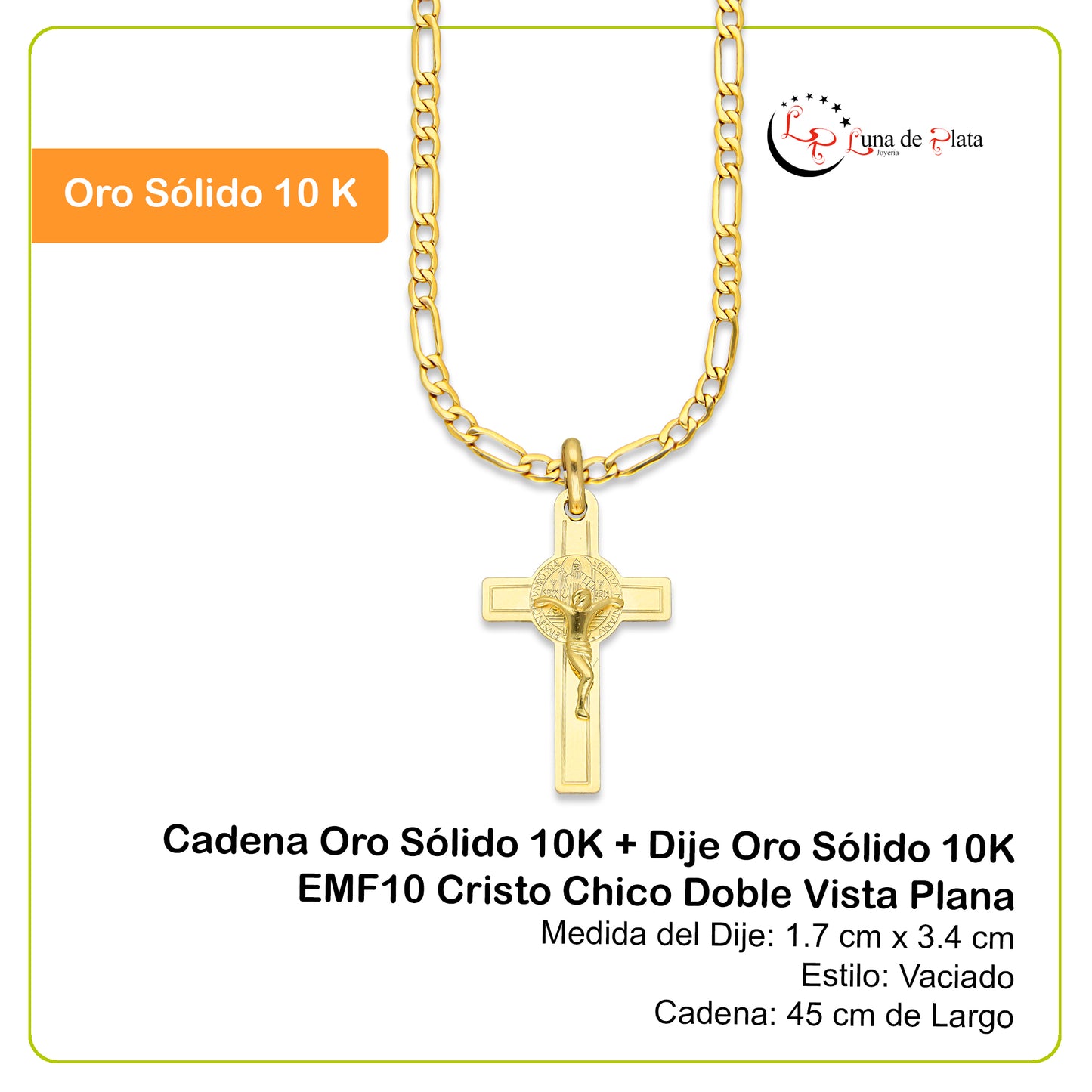 MR10DP095 Cadena Oro Sólido 10K + Dije Oro Sólido 10K EMF10 Cristo Chico Doble Vista Plana 1.7 cm x 3.4 cm