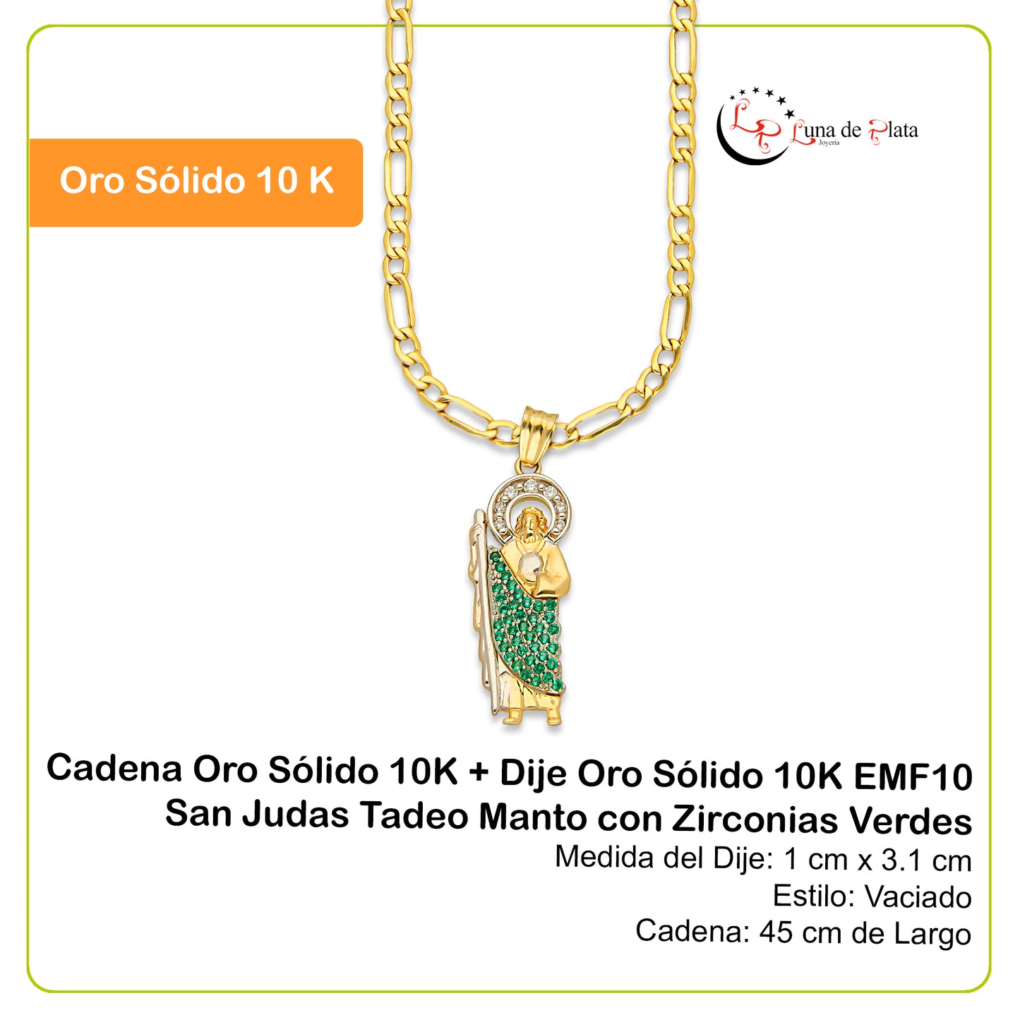 MR10DP097 Cadena Oro Sólido 10K + Dije Oro Sólido 10K EMF10 San Judas Tadeo Manto con Zirconias Verdes 1 cm x 3.1 cm
