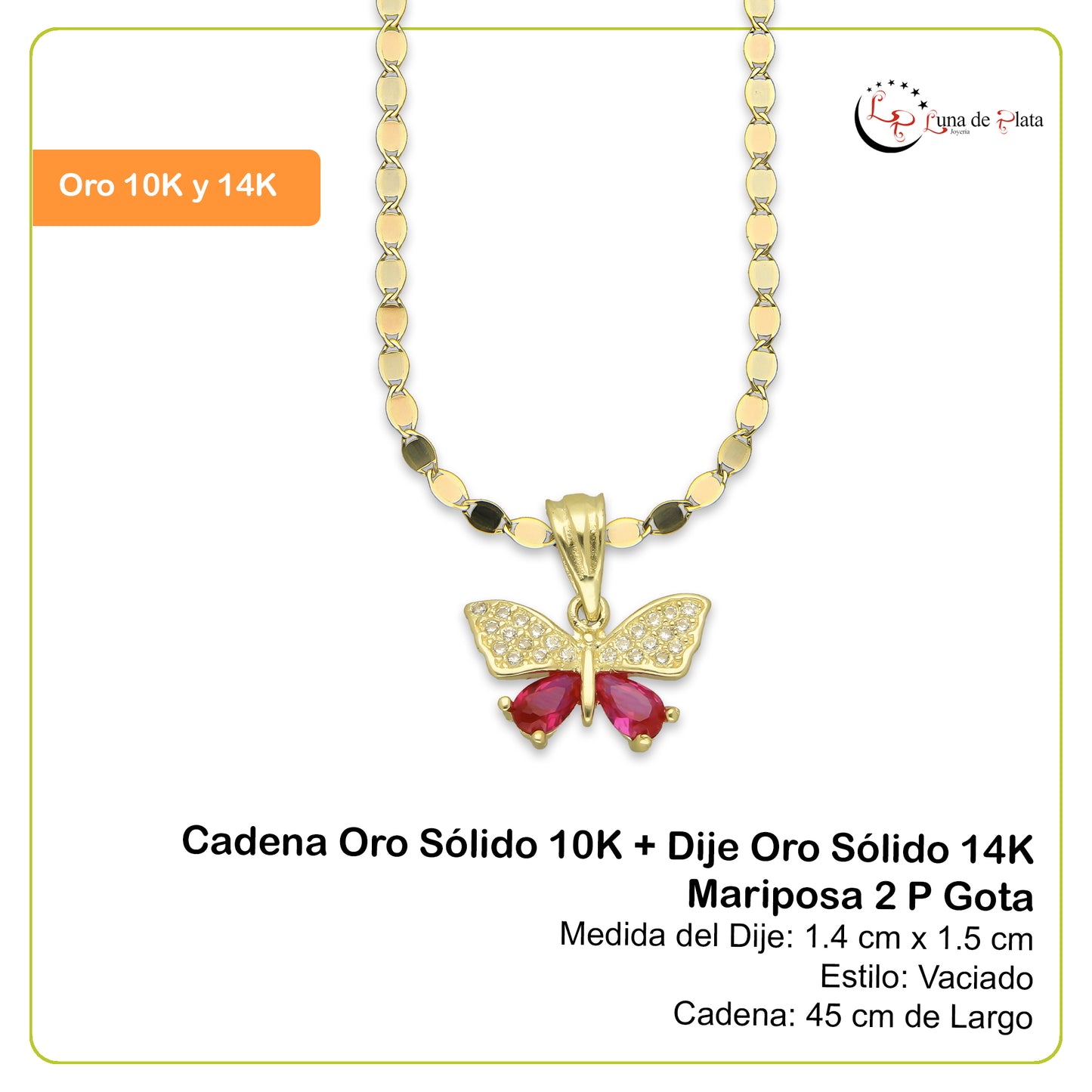NR14DP042 Cadena Oro Sólido 10K + Dije Oro Sólido 14K Mariposa 2 P Gota 1.4 cm x 1.5 cm